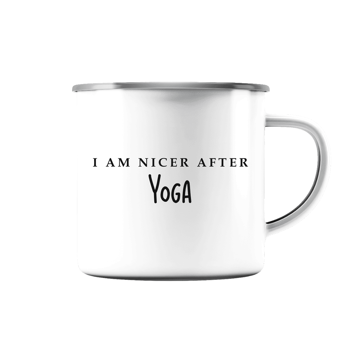 I AM NICER AFTER YOGA - ICH BIN SCHÖNER NACH DEM YOGA - Emaille Tasse (Silber)