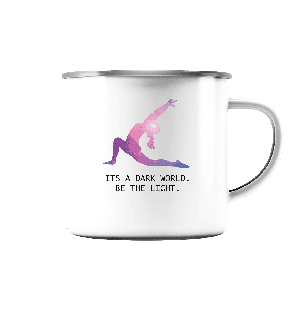 IT´S A DARK WORLD. BE THE LIGHT - Emaille Tasse (Silber)