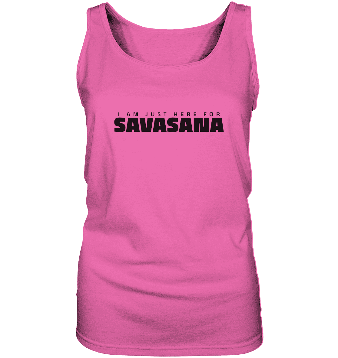 I AM JUST HERE FOR SAVASANA ICH BIN NUR FÜR SAVASANA HIER - Damen Tank-Top