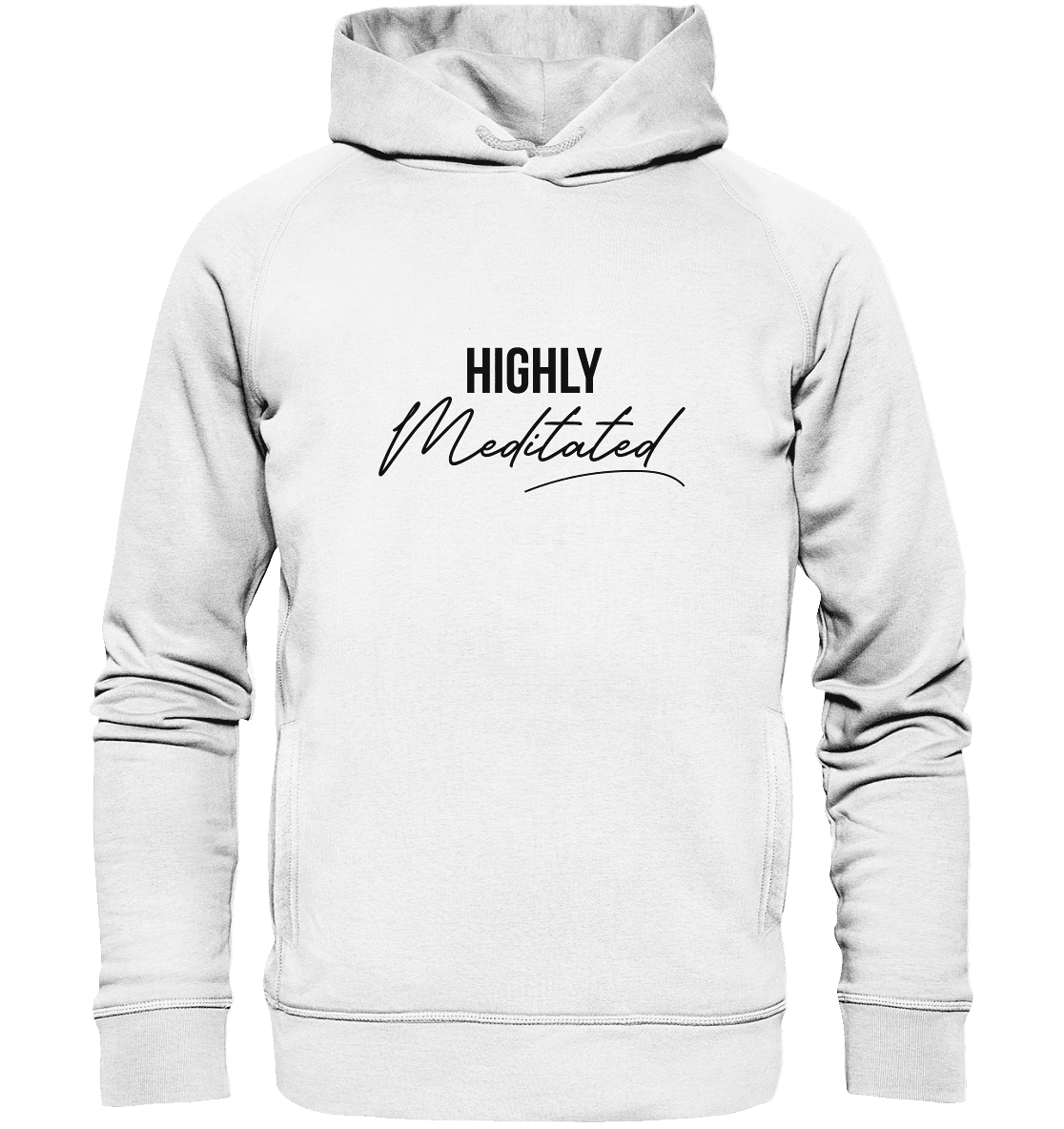 HIGHLY MEDITATED - Unisex Hoodie Bio