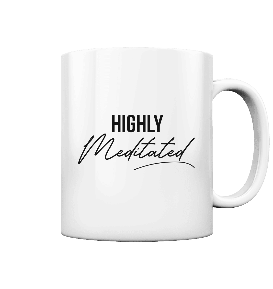 HIGHLY MEDITATED - Tasse glossy