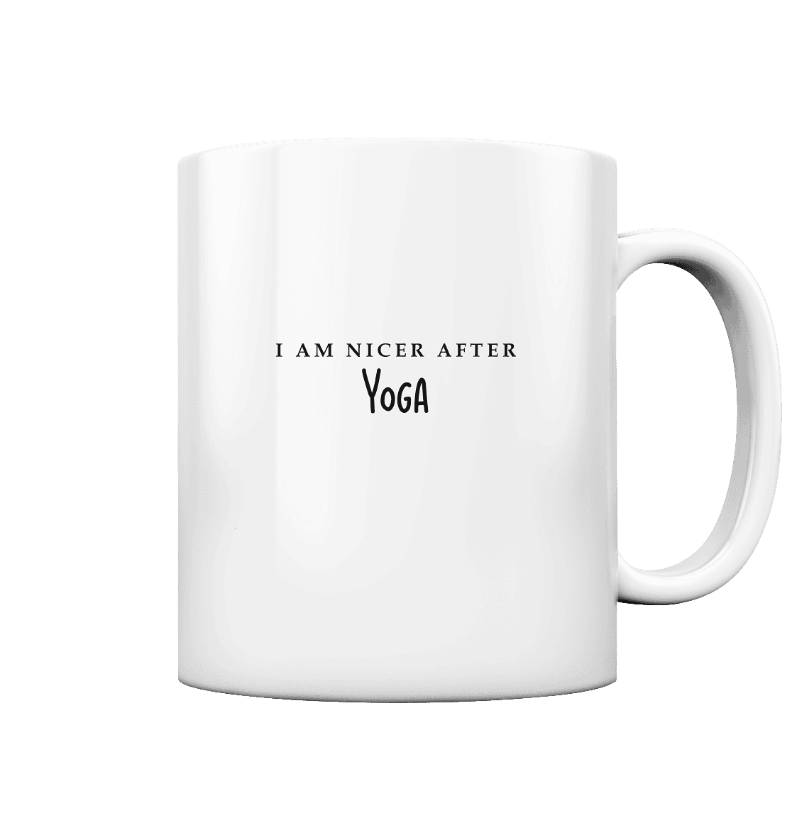 I AM NICER AFTER YOGA - ICH BIN SCHÖNER NACH DEM YOGA - Tasse glossy