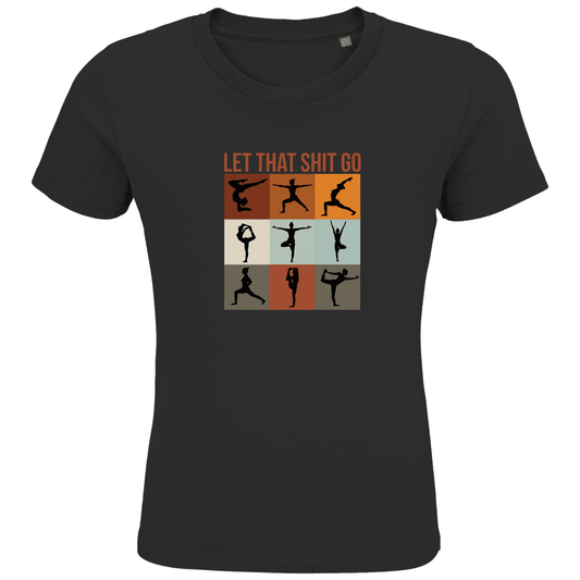 Kids Premium Bio T-Shirt - Lets That Shit Go