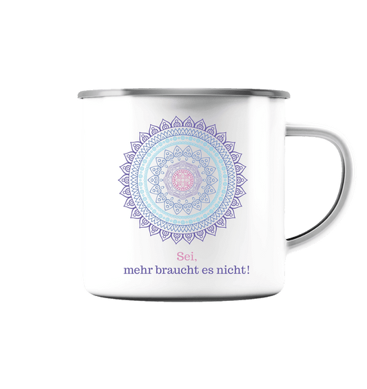 Sei, mehr braucht es nicht! - Calm is a Super Power - Emaille Tasse (Silber)