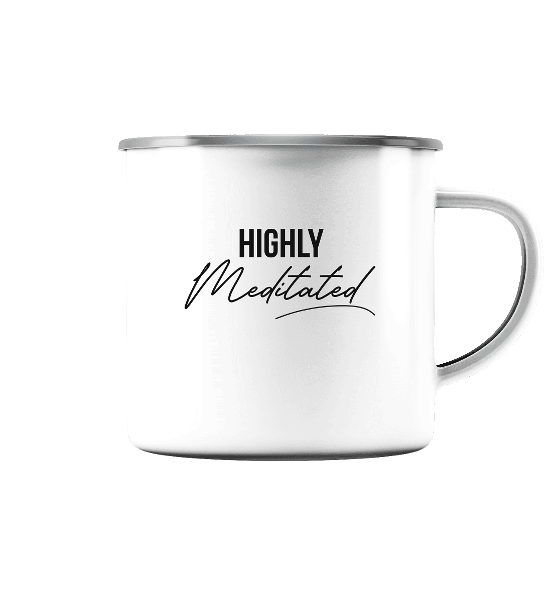 HIGHLY MEDITATED  - Emaille Tasse (Silber)