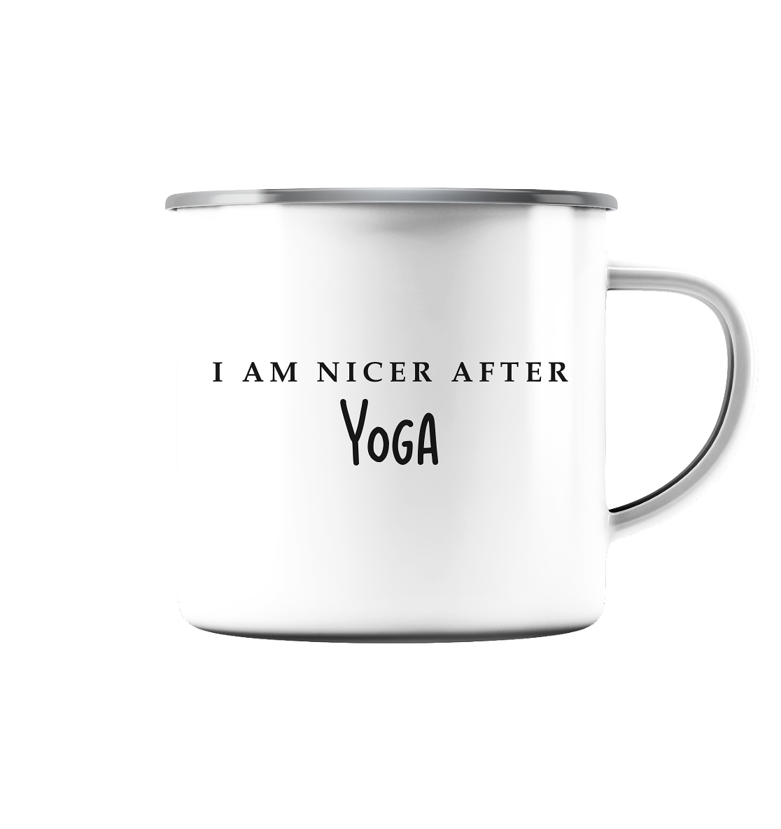 I AM NICER AFTER YOGA - ICH BIN SCHÖNER NACH DEM YOGA - Emaille Tasse (Silber)