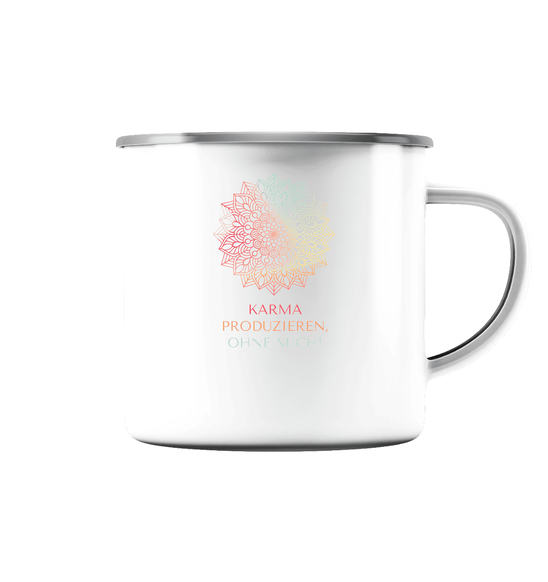 Karma Produzieren, ohne mich! - Emaille Tasse (Silber)