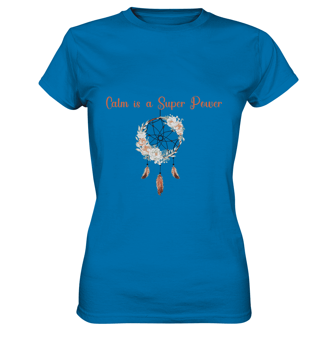 In der Ruhe liegt die Kraft - Calm is a Super Power - Damen T-Shirt