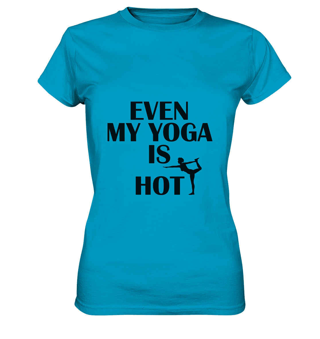 SOGAR MEIN YOGA IST HEIß - Damen T-Shirt