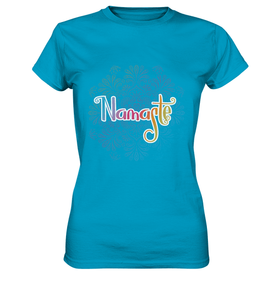 Namaste - für deinen Entspannten Tag - Damen T-Shirt