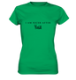 I AM NICER AFTER YOGA - ICH BIN SCHÖNER NACH DEM YOGA - Damen Premium Shirt
