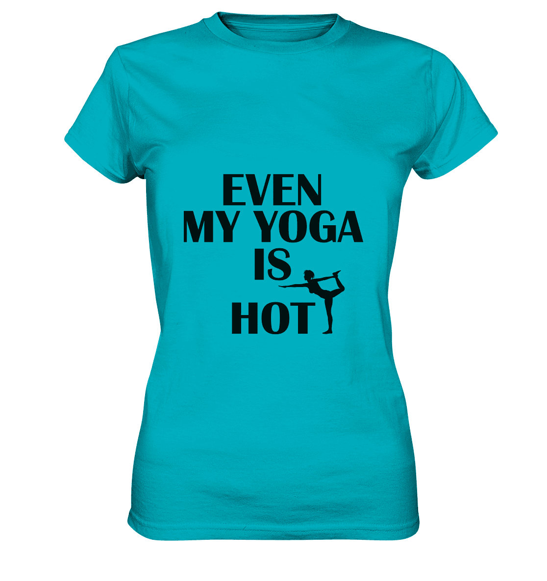 SOGAR MEIN YOGA IST HEIß - Damen T-Shirt