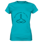 RECHARGING THE SOUL YOGA - AUFLADEN DER SEELE MIT YOGA - Ladies Premium Shirt