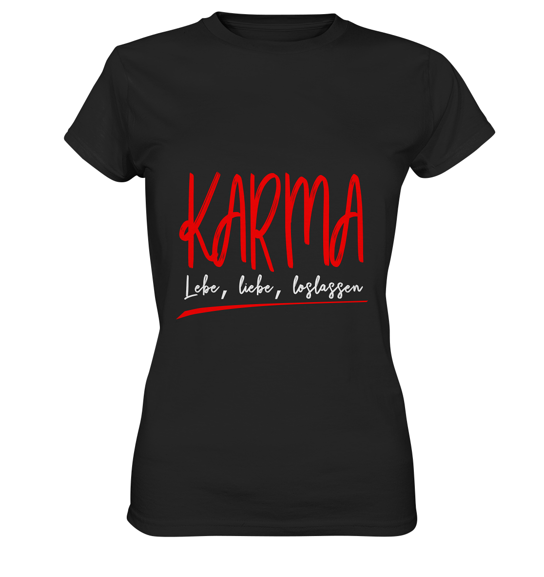 Karma Lebe, liebe, loslassen - Damen T-Shirt