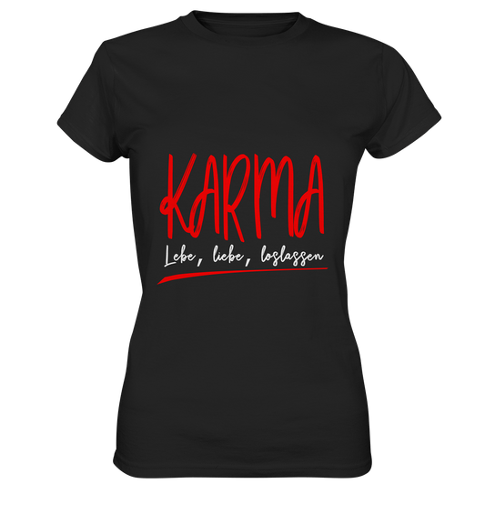 Karma Lebe, liebe, loslassen - Damen T-Shirt