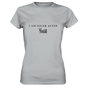 I AM NICER AFTER YOGA - ICH BIN SCHÖNER NACH DEM YOGA - Damen Premium Shirt
