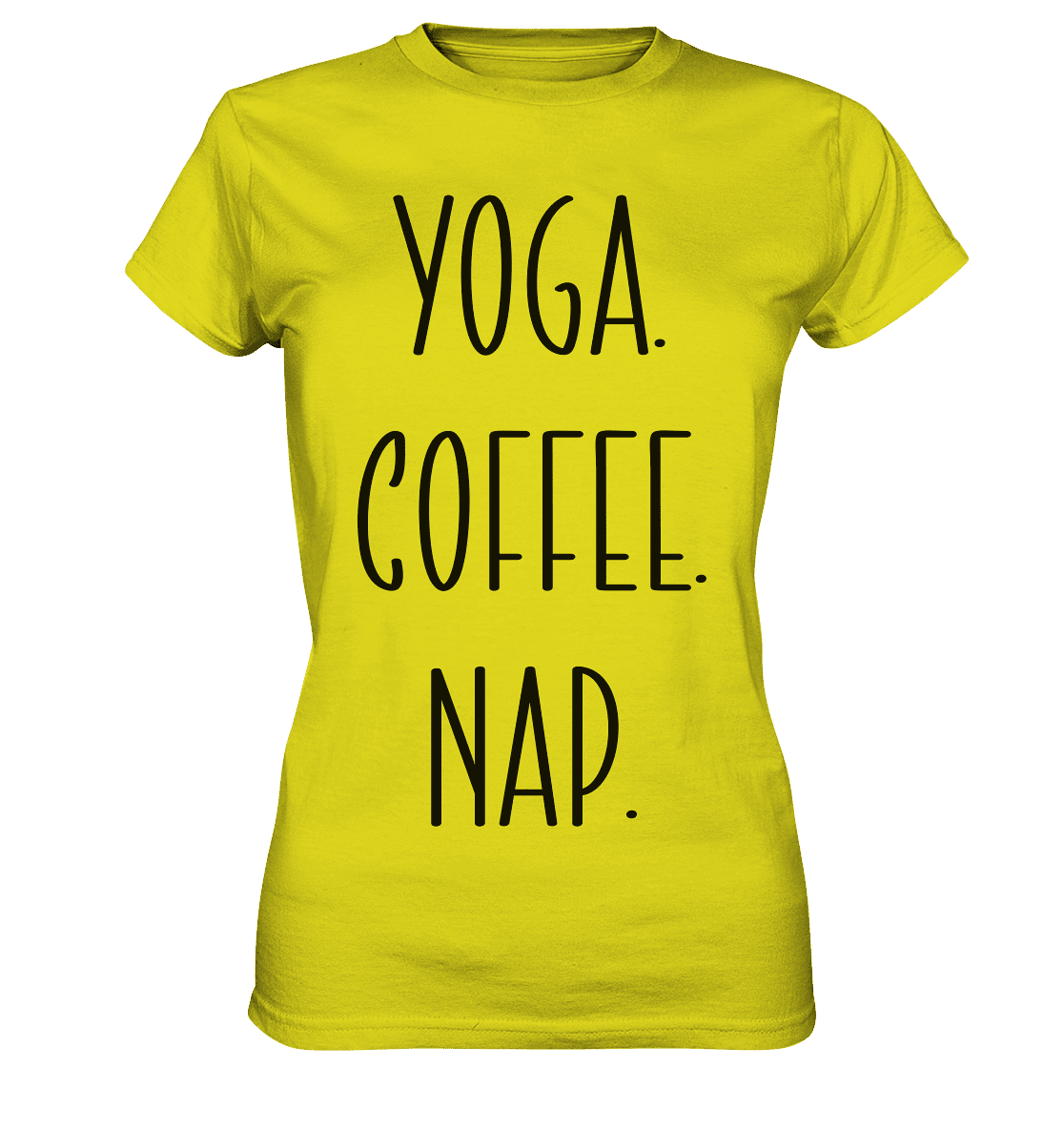 YOGA. COFFEE. NAP. - Damen T-Shirt