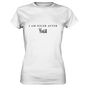 I AM NICER AFTER YOGA - ICH BIN SCHÖNER NACH DEM YOGA - Damen Premium Shirt