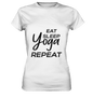 ESSEN, SCHLAFE & YOGA UND DANN WIEDERHOLEN - Damen T-Shirt