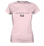 I AM NICER AFTER YOGA - ICH BIN SCHÖNER NACH DEM YOGA - Damen Premium Shirt