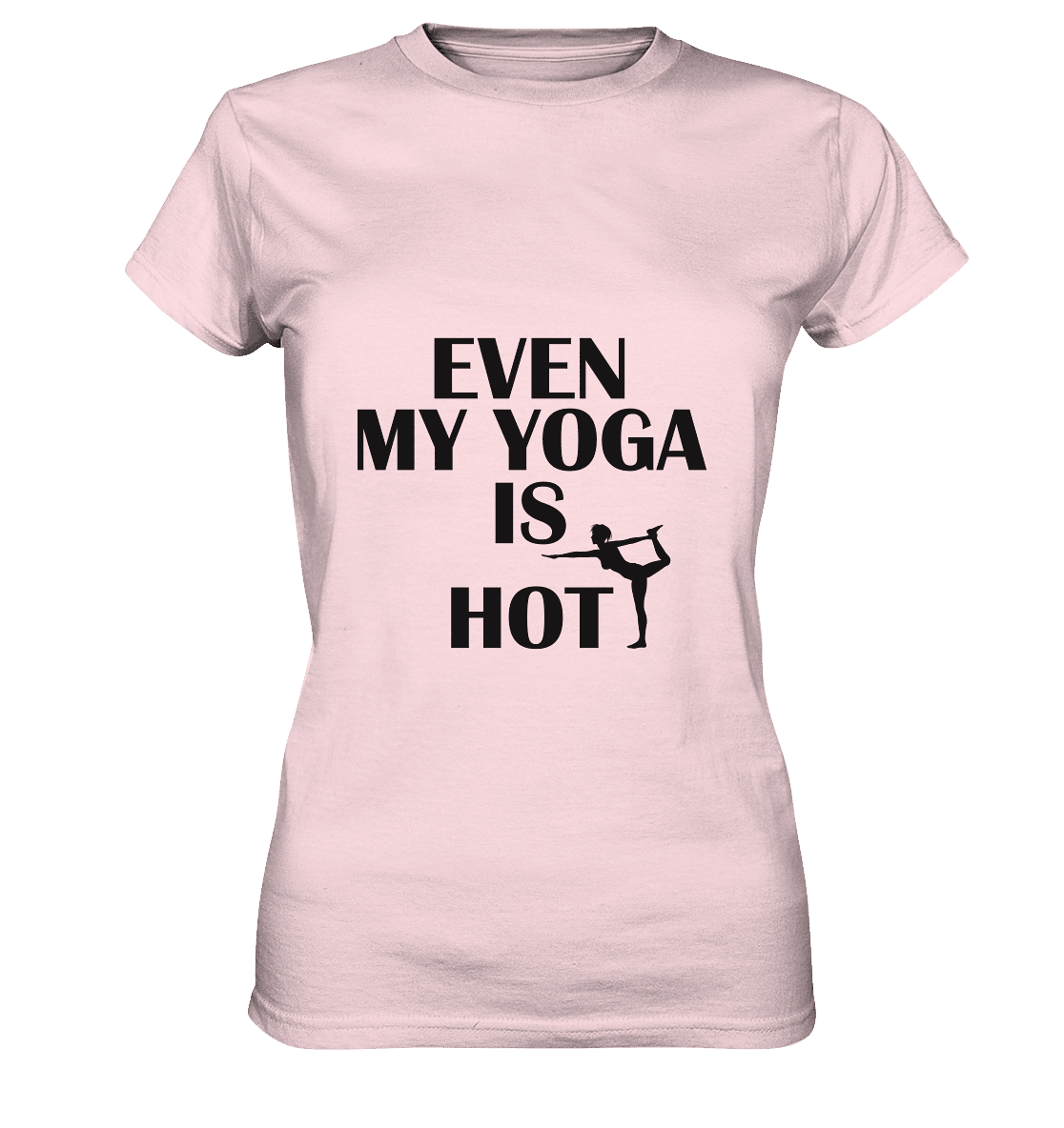 SOGAR MEIN YOGA IST HEIß - Damen T-Shirt