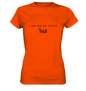 I AM NICER AFTER YOGA - ICH BIN SCHÖNER NACH DEM YOGA - Damen Premium Shirt