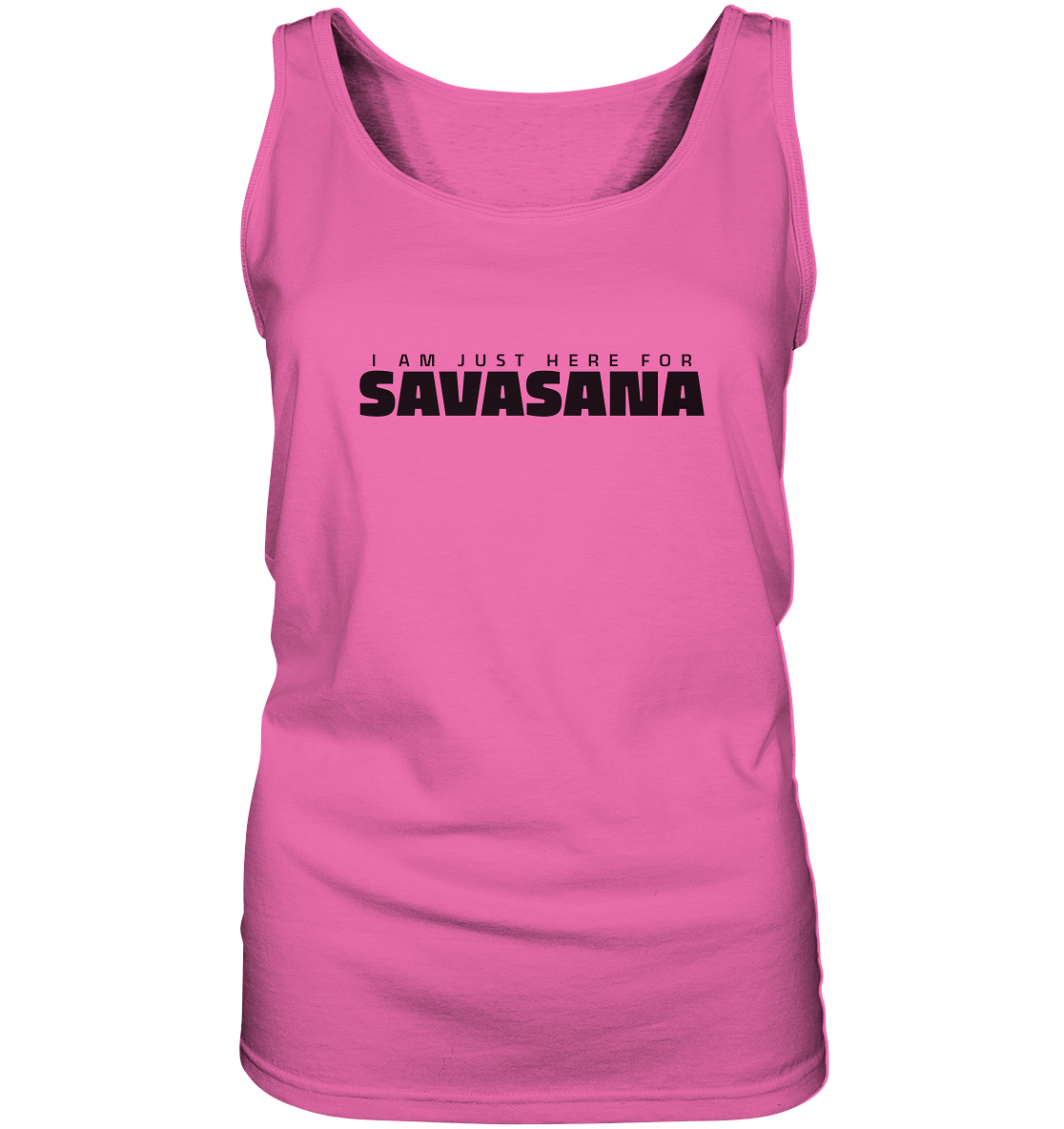 I AM JUST HERE FOR SAVASANA ICH BIN NUR FÜR SAVASANA HIER - Damen Tank-Top