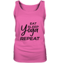 ESSEN, SCHLAFE & YOGA UND DANN WIEDERHOLEN - Damen Tank-Top