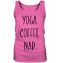 YOGA. COFFEE. NAP. - Damen Tank-Top