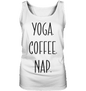 YOGA. COFFEE. NAP. - Damen Tank-Top