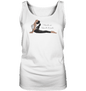 1 BEND SO, 1 DON`T BREAK! - ICH BIEGE MICH UND BRECHE NICHT! - Damen Tank-Top