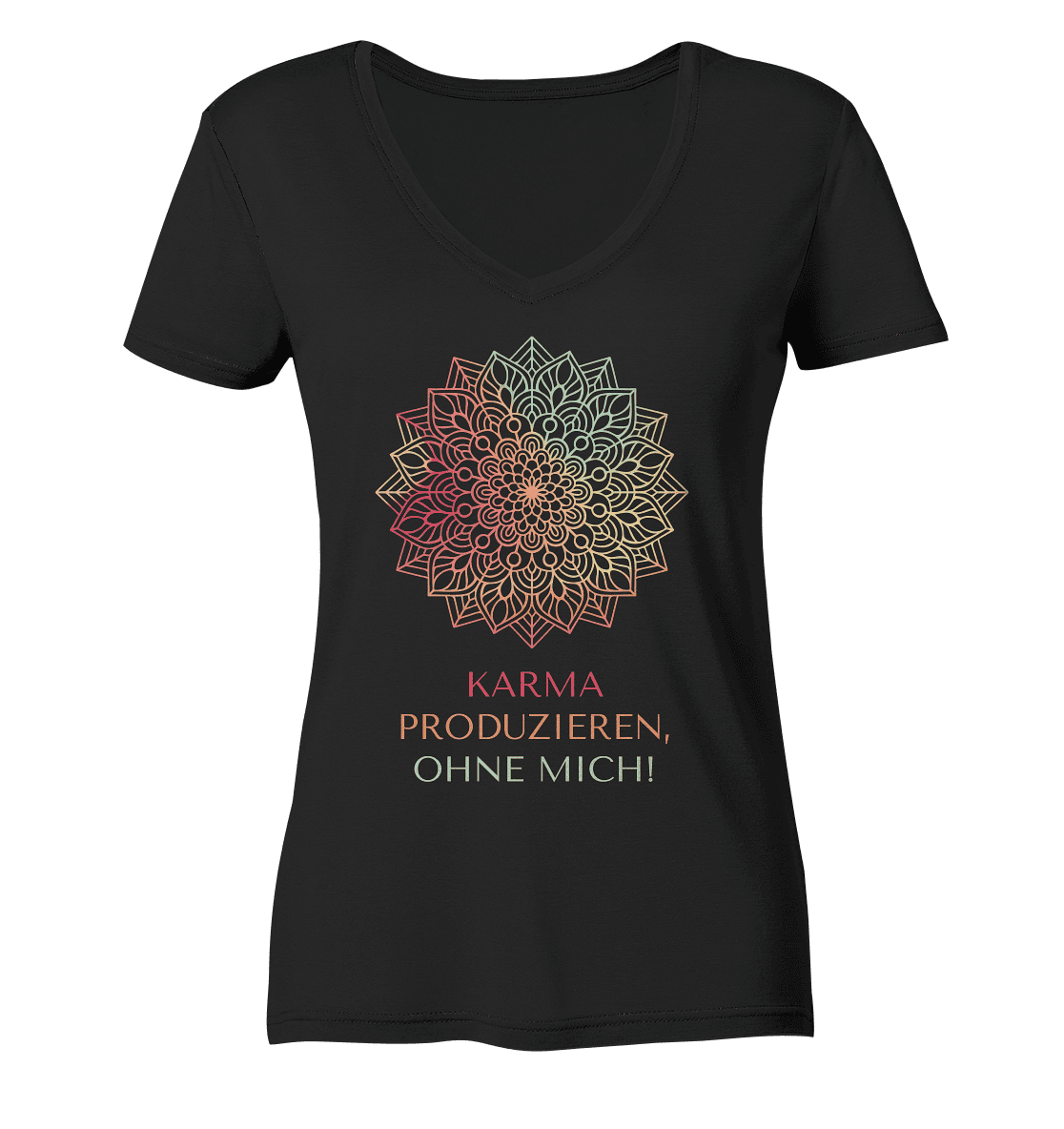 Karma Produzieren, ohne mich! - Damen V-Neck Shirt Bio