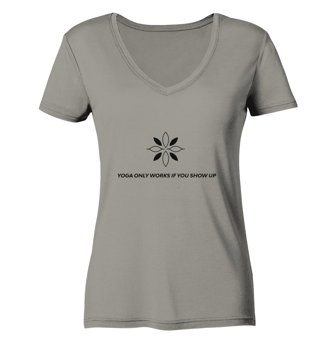 YOGA ONLY WORKS IF YOU SHOW UP - Damen V-Neck Shirt