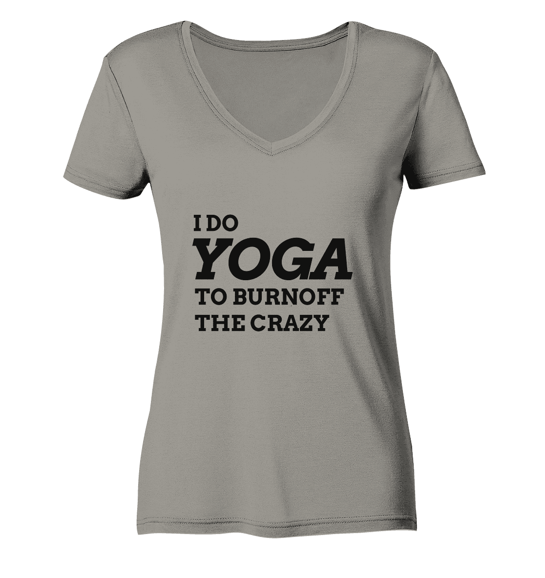 I DO YOGA TO BURNOFF THE CRAZY  - Damen V-Neck Shirt