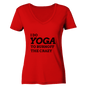 I DO YOGA TO BURNOFF THE CRAZY  - Damen V-Neck Shirt