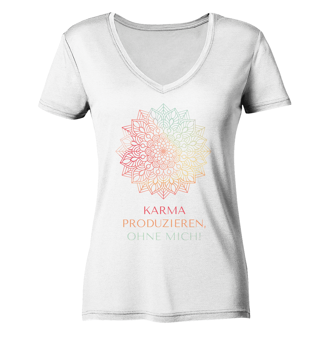 Karma Produzieren, ohne mich! - Damen V-Neck Shirt Bio