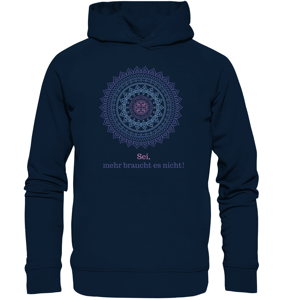 Sei, mehr braucht es nicht! - Calm is a Super Power - Unisex Hoodie Bio