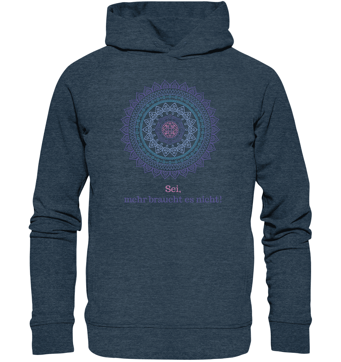 Sei, mehr braucht es nicht! - Calm is a Super Power - Unisex Hoodie Bio