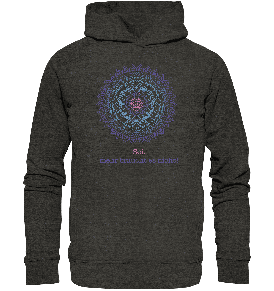 Sei, mehr braucht es nicht! - Calm is a Super Power - Unisex Hoodie Bio