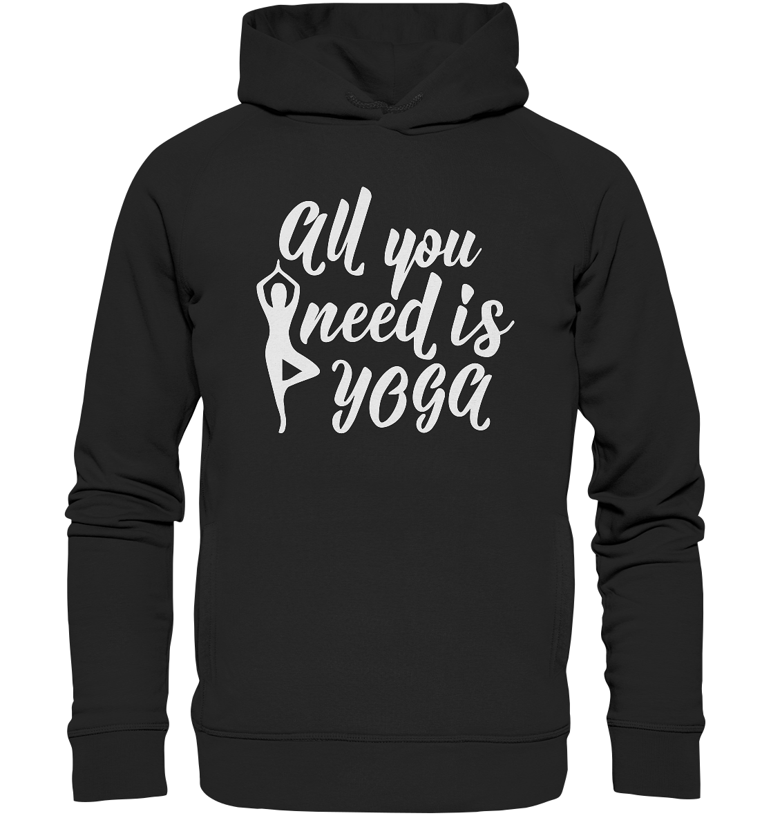 All you need is Yoga - Unisex Hoodie Bio