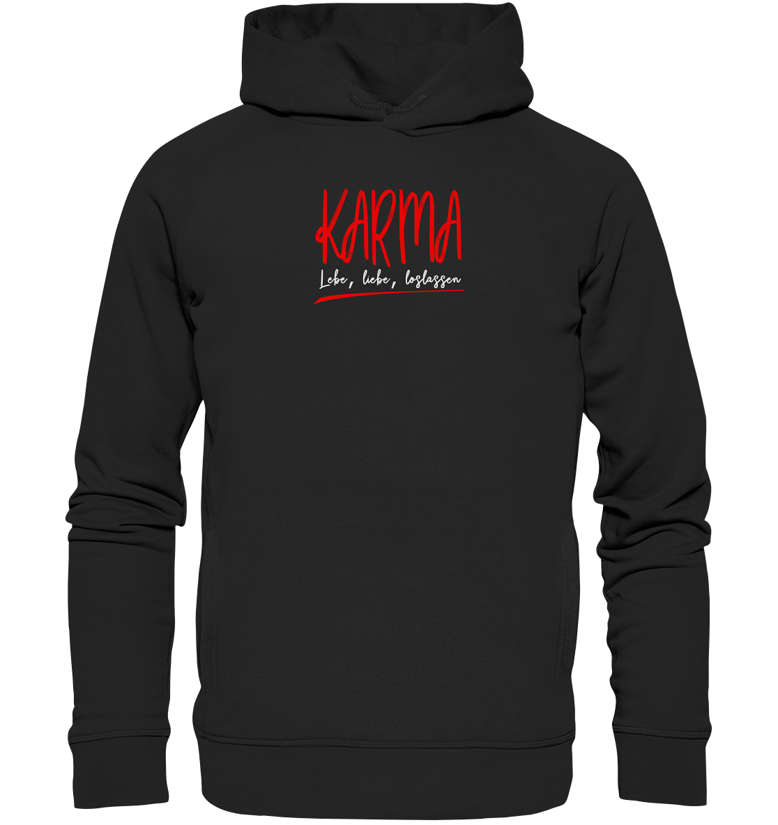 Karma Lebe, liebe, loslassen - Unisex Hoodie Bio