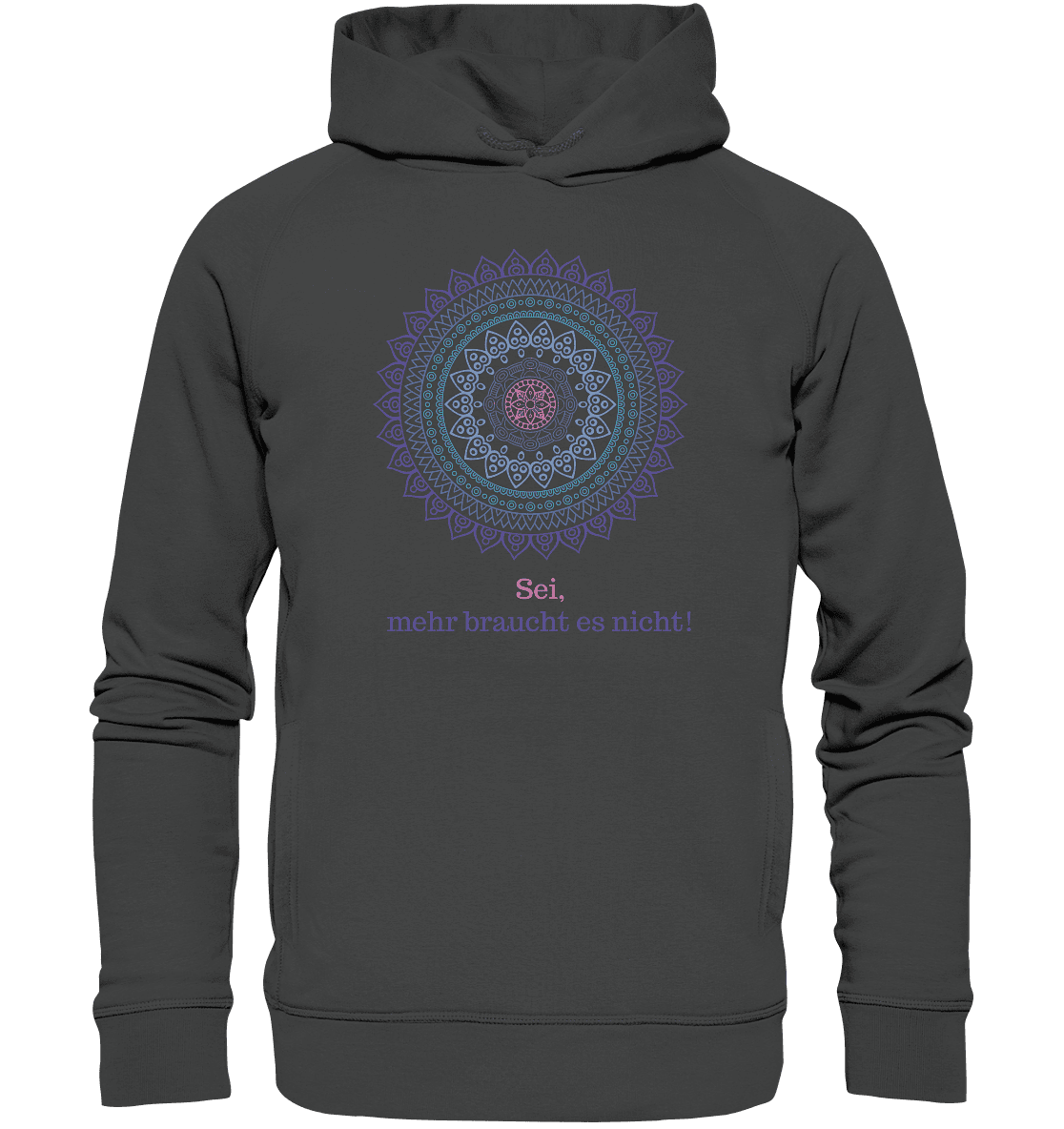 Sei, mehr braucht es nicht! - Calm is a Super Power - Unisex Hoodie Bio