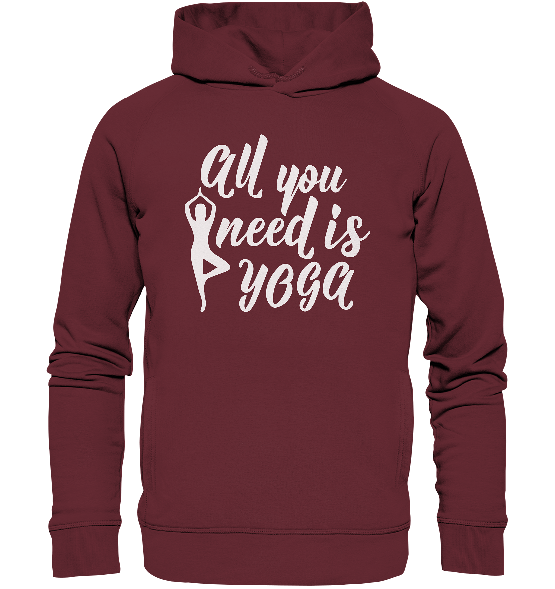 All you need is Yoga - Unisex Hoodie Bio