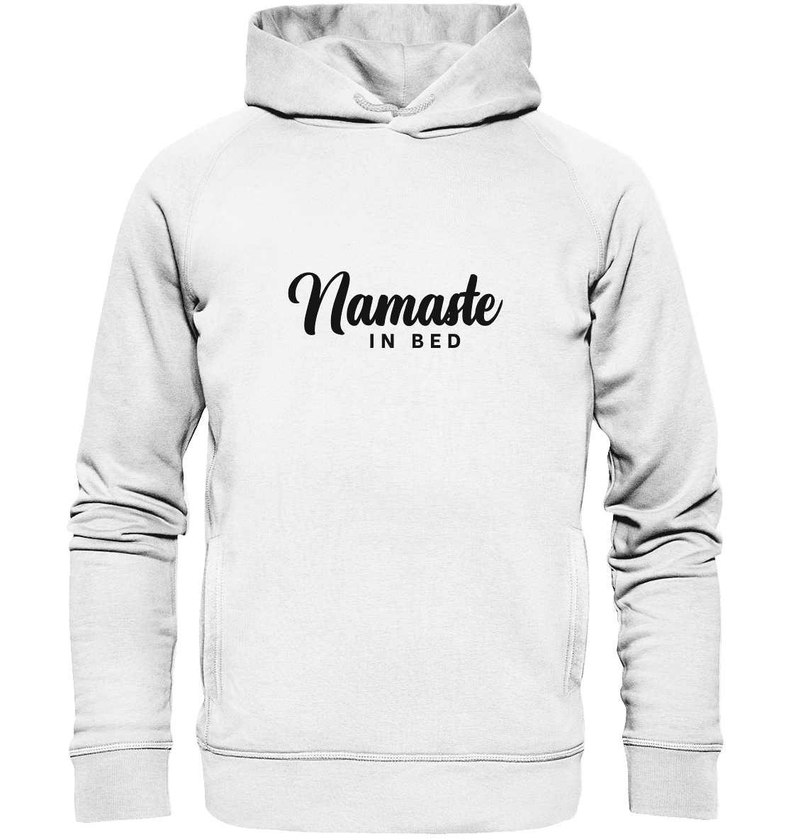 NAMASTE IN BED - Unisex Hoodie Bio