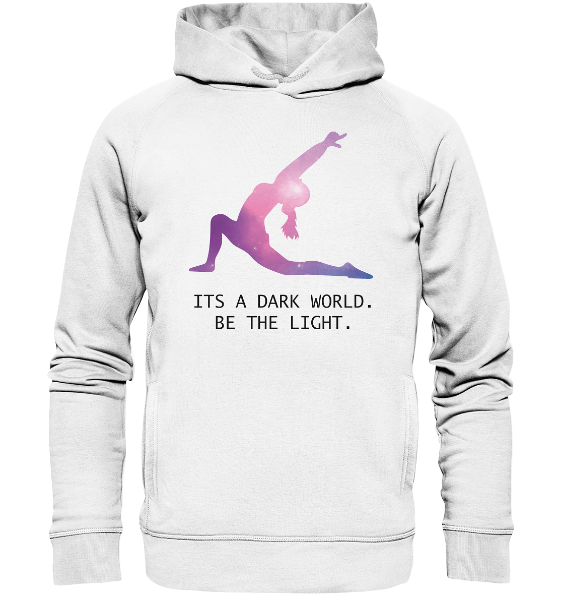 IT´S A DARK WORLD. BE THE LIGHT  - Unisex Hoodie