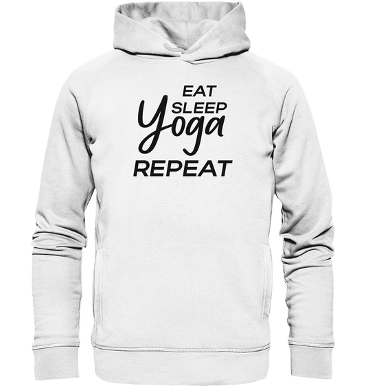 ESSEN, SCHLAFE & YOGA UND DANN WIEDERHOLEN - Unisex Hoodie Bio