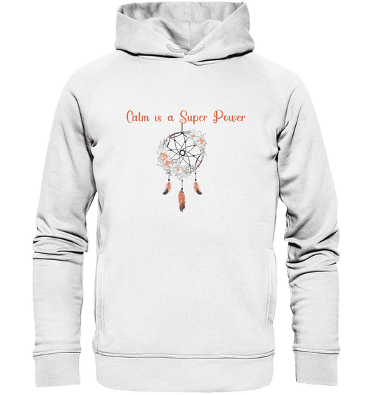 In der Ruhe liegt die Kraft - Calm is a Super Power - Unisex Hoodie Bio