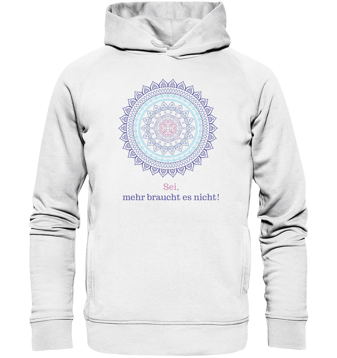 Sei, mehr braucht es nicht! - Calm is a Super Power - Unisex Hoodie Bio