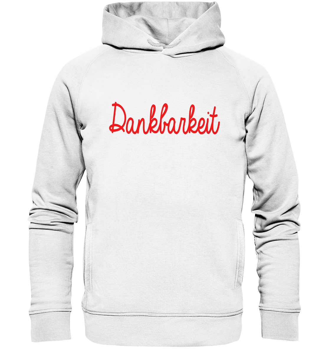 Dankbarkeit - Organic Fashion Hoodie