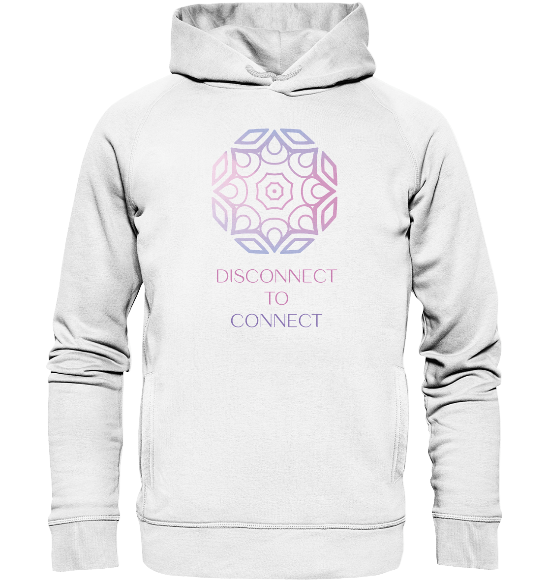 DISCONNECT TO CONNECT- Unisex Hoodie